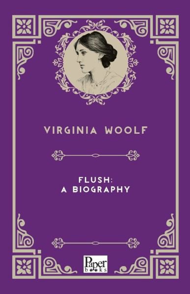 Flush: A Biography (İngilizce Kitap)