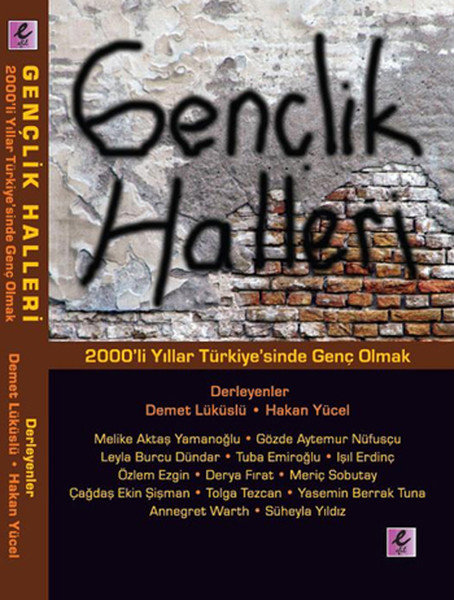 Gençlik Halleri  2000'li Yıllar Türkiye'sinde Genç Olmak