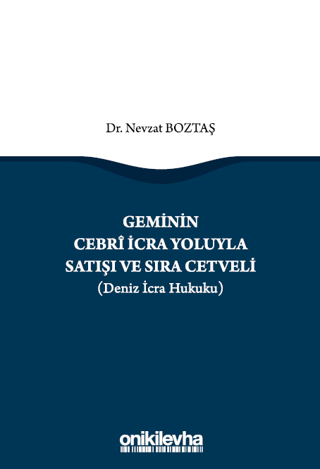 Geminin Cebri İcra Yoluyla Satışı ve Sıra Cetveli (Deniz İcra Hukuku)