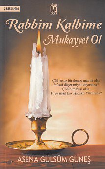 Rabbim Kalbime Mukayyet Ol