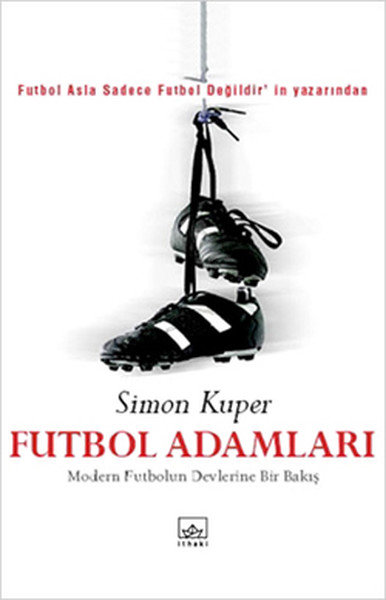 Futbol Adamları  Modern Futbolun Devlerine Bir Bakış