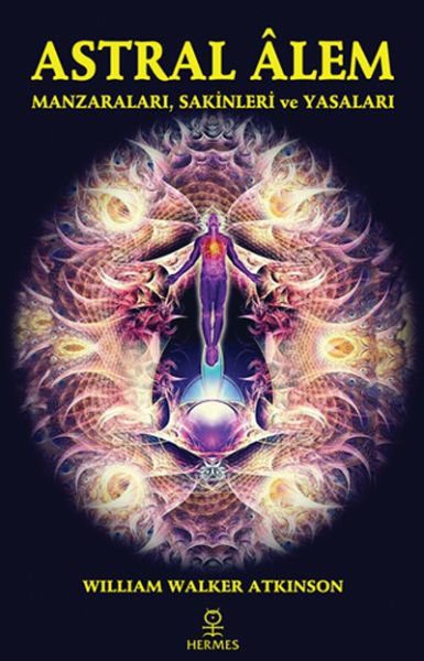 Astral Alem - Manzaraları, Sakinleri ve Yasaları