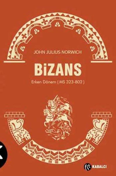 Bizans I  Erken Dönem (MS 323-802)