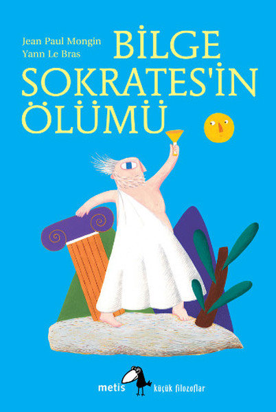 Küçük Filozoflar Dizisi 3 - Bilge Sokrates'in Ölümü
