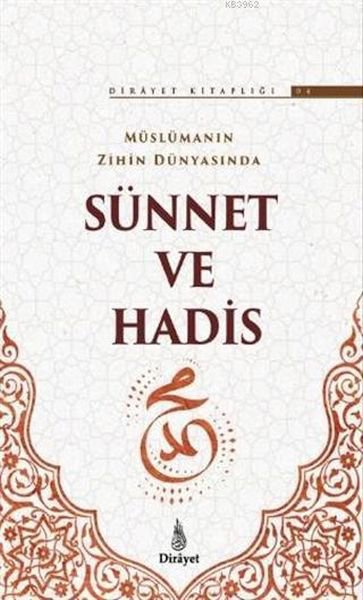 Müslümanın Zihin Dünyasında Sünnet ve Hadis