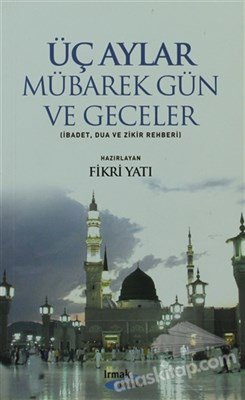Üç Aylar - Mübarek Gün ve Geceler
