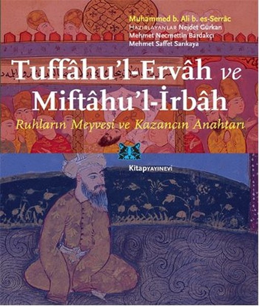 Tuffahu'l-Ervah ve Miftahu'l-İrbah  Ruhların Meyvesi ve Kazancın Anahtarı