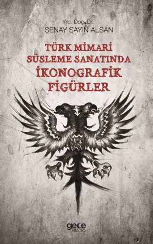 Türk Mimari Süsleme Sanatında İkonografik Figürler