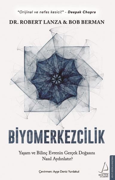 Biyomerkezcilik - Yaşam ve Bilinç Evrenin Gerçek Doğasını Nasıl Aydınlatır?
