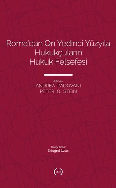 Roma’dan On Yedinci Yüzyıla Hukukçuların Hukuk Felsefesi
