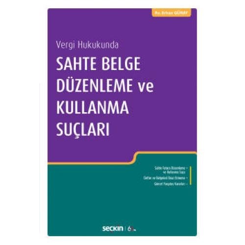 Vergi Hukukunda Sahte Belge Düzenleme Ve Kullanma Suçları