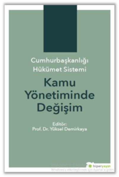 Cumhurbaşkanlığı Hükümet Sistemi Kamu Yönetiminde Değişim