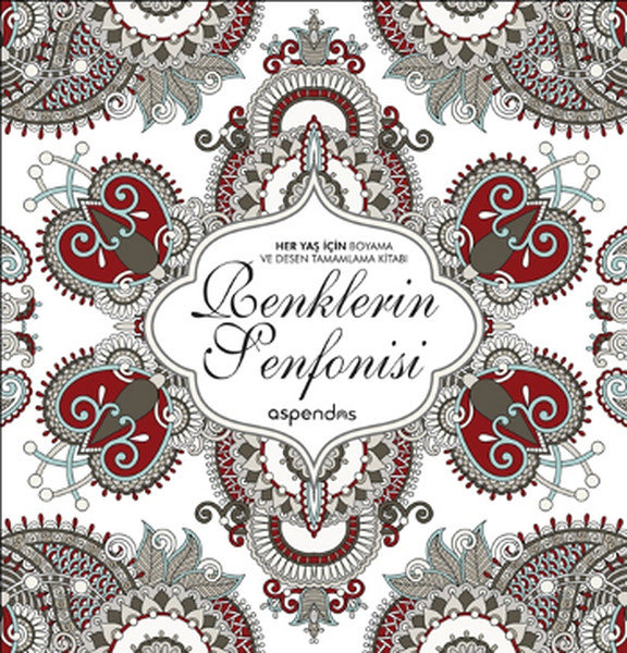 Renklerin Senfonisi  Her Yaş İçin Boyama  ve Desen Tamamlama Kitabı