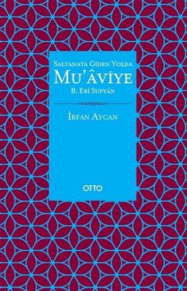 Saltanata Giden Yolda Mu'aviye B. Ebi Sufyan