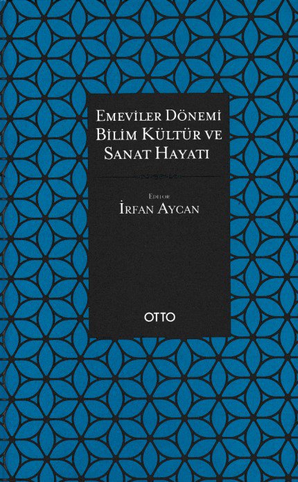 Emeviler Dönemi Bilim Kültür ve Sanat Hayatı (Ciltli)