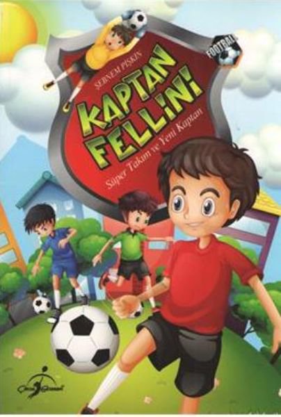 Kaptan Fellini Süper Takım ve Yeni Kaptan