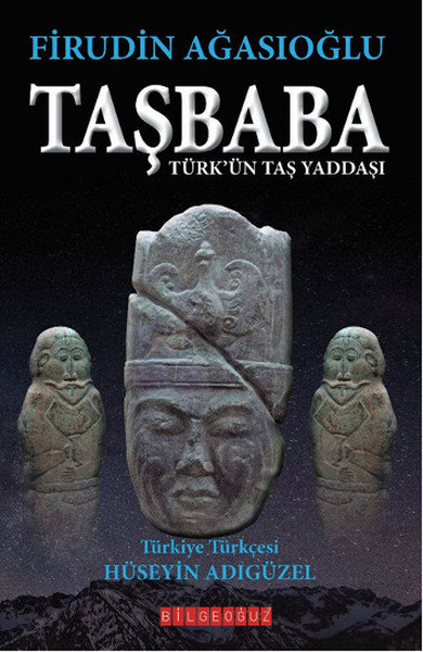 Taşbaba  Türk'ün Taş Yaddaşı