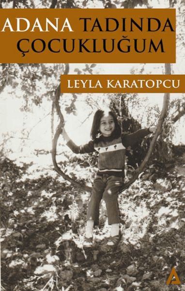 Adana Tadında Çocukluğum