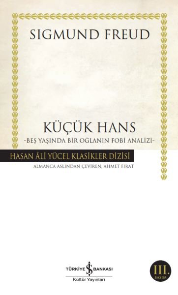 Küçük Hans - Beş Yaşında Bir Oğlanın Fobi Analizi - Hasan Ali Yücel Klasikleri
