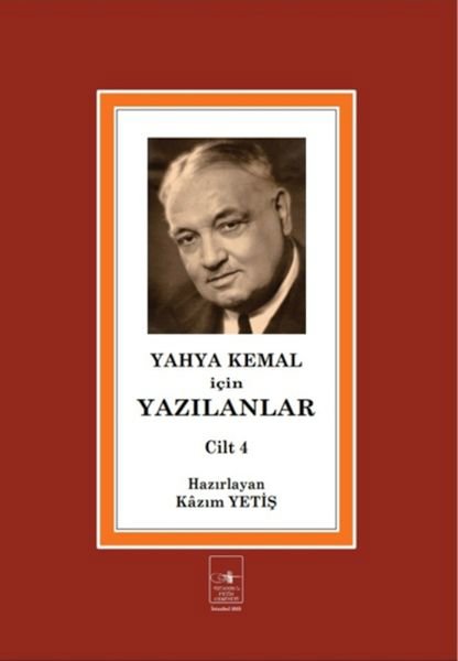 Yahya Kemal İçin Yazılanlar Cilt 4