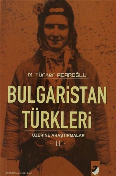 Bulgaristan Türkleri Üzerine Araştırmalar 2