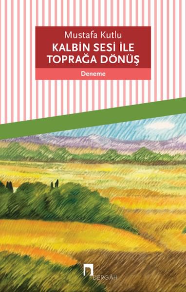 Kalbin Sesi ile Toprağa Dönüş