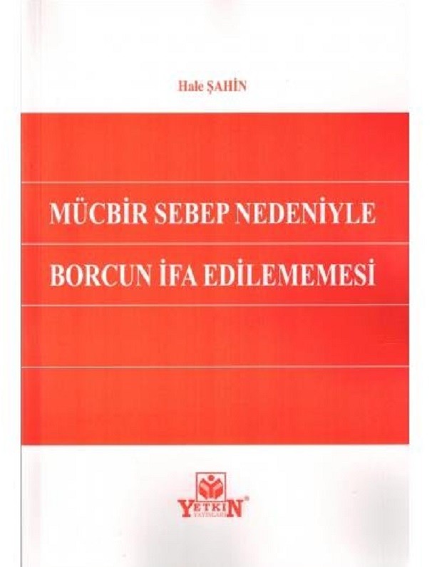 Mücbir Sebep Nedeniyle Borcun İfa Edilememesi