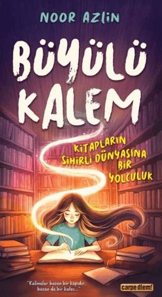 Büyülü Kalem Kitapların Sihirli Dünyasına Bir Yolculuk