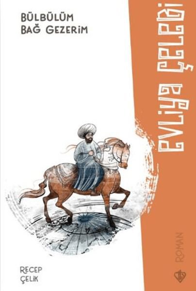 Bülbülüm Bağ Gezerim Evliya Çelebi