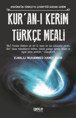 Kur'an-ı Kerim Türkçe Meali (Atatürk'ün Türkçe'ye Çevirttiği Kur'an-ı Kerim)