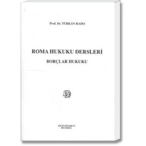 Roma Hukuku Dersleri ''Borçlar Hukuku''