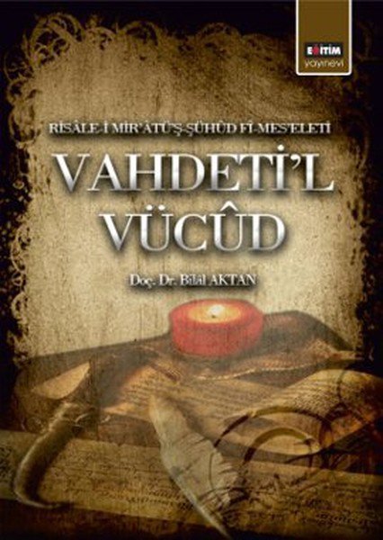 Vahdeti'l Vücud  Risale-i Mir'atü'ş-Şühud Fi-Mes'eleti