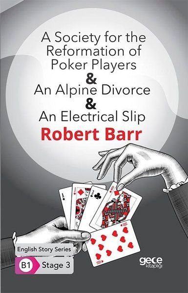 A Society for the Reformation of Poker Players - An Alpine Divorce - An Electrical Slip - İngilizce
