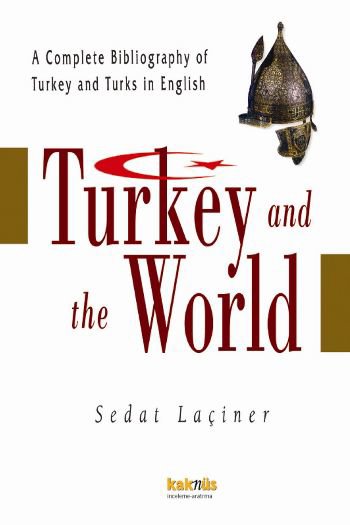 Turkey And The World (Ciltli)