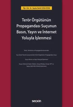 Terör Örgütünün Propagandası Suçunun Basın, Yayın ve İnternet Yoluyla İşlenmesi