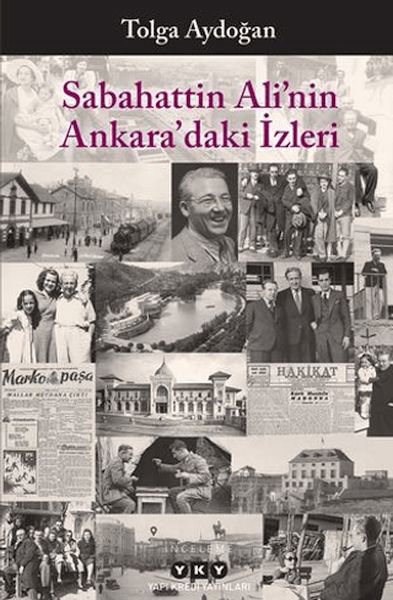 Sabahattin Ali’nin Ankara’daki İzleri