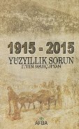 1915 - 2015 Yüz Yıllık Sorun