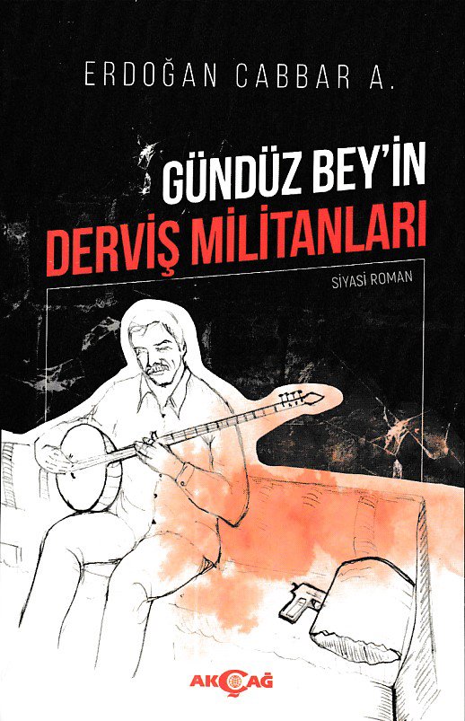 Gündüz Bey`in Derviş Militanları