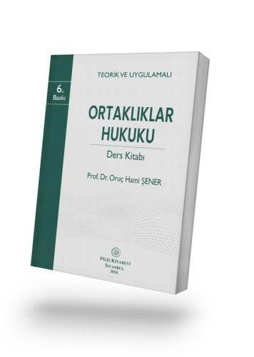 Teorik ve Uygulamalı Ortaklıklar Hukuku Ders Kitabı