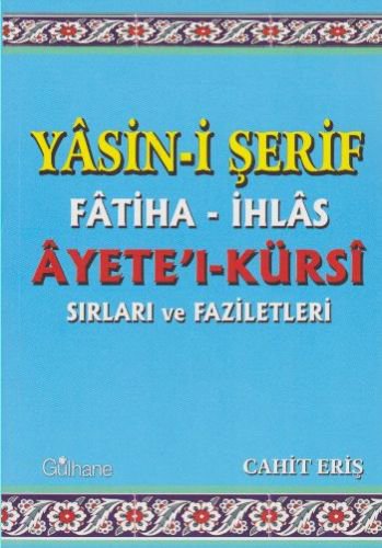 Yasin-i Şerif Fatiha-İhlas Ayete'l-Kürsi Sırları ve Faziletleri