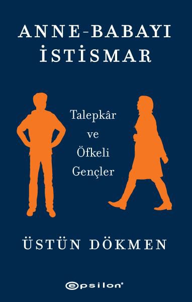 Anne-Babayı İstismar - Talepkar ve Öfkeli Gençler