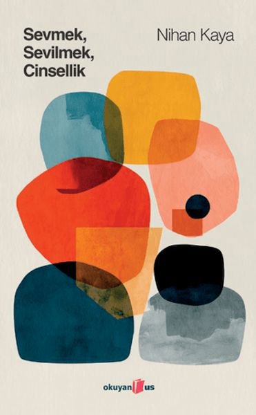 Sevmek Sevilmek Cinsellik