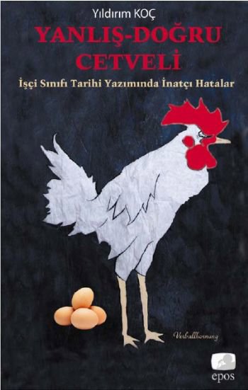 Yanlış-Doğru Cetveli  İşçi Sınıfı Tarihi Yazımında İnatçı Hatalar
