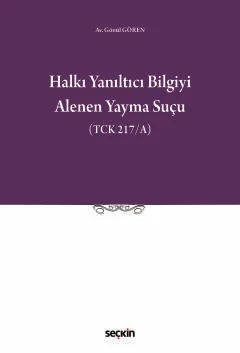 Halkı Yanıltıcı Bilgiyi Alenen Yayma Suçu (TCK 217/A)