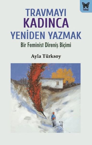 Travmayı Kadınca Yeniden Yazmak