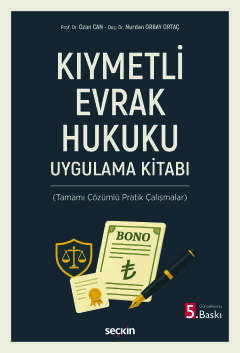 Kıymetli Evrak Hukuku Uygulama Kitabı<br /> (Tamamı Çözümlü Pratik Çalışmalar)