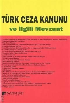 Türk Ceza Kanunu Ve İlgili Mevzuat