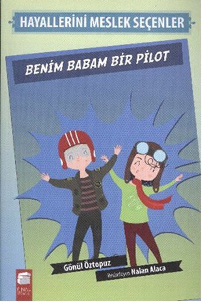 Benim Babam Bir Pilot - Hayallerini Meslek Seçenler