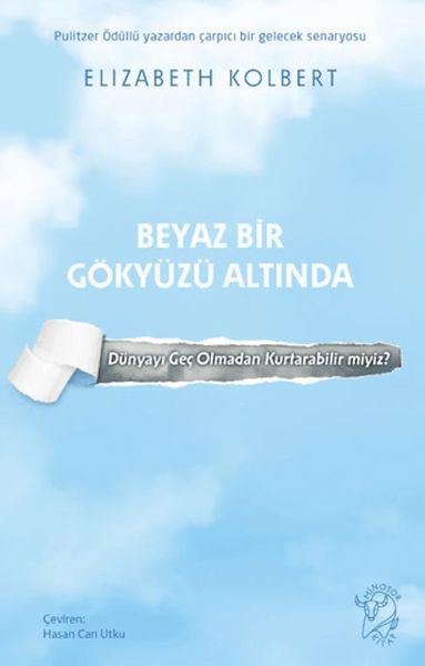 Beyaz Bir Gökyüzü Altında – Dünyayı Geç Olmadan Kurtarabilir miyiz?