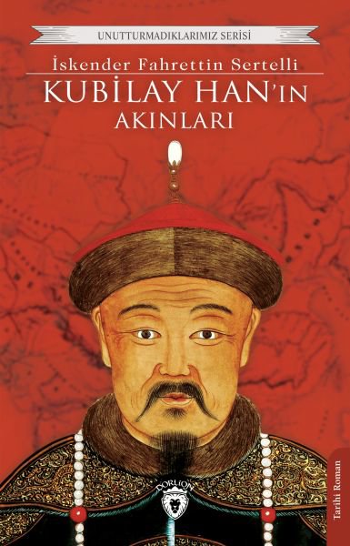 Kubilay Han’ın Akınları
